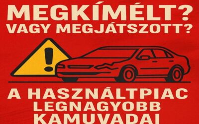 Megkímélt? Vagy megjátszott? – A használtpiac legnagyobb kamuvadjai
