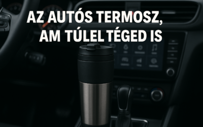 Az autós termosz, ami túlél téged is